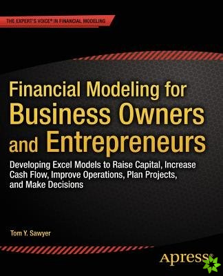 Financial Modeling for Business Owners and Entrepreneurs