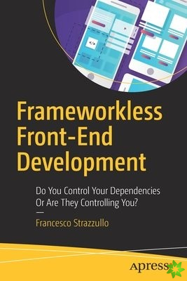 Frameworkless Front-End Development