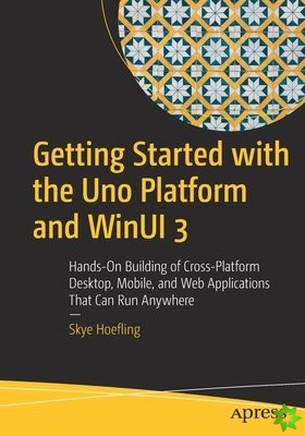 Getting Started with the Uno Platform and WinUI 3