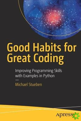Good Habits for Great Coding