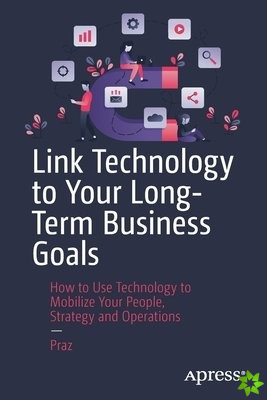 Link Technology to Your Long-Term Business Goals