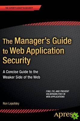 Manager's Guide to Web Application Security