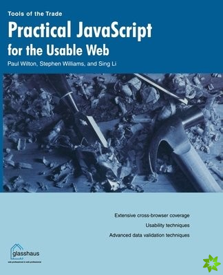 Practical JavaScript for the Usable Web