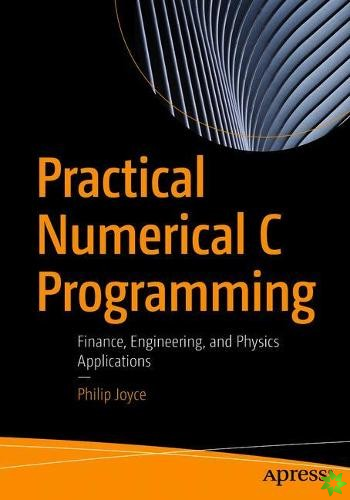 Practical Numerical C Programming
