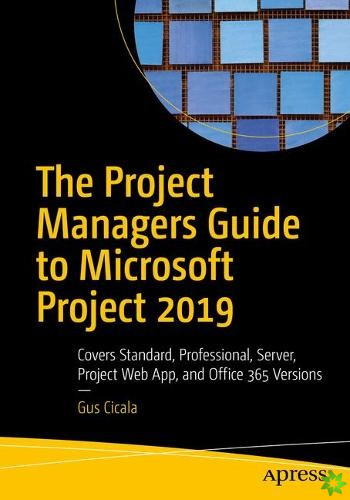 Project Managers Guide to Microsoft Project 2019