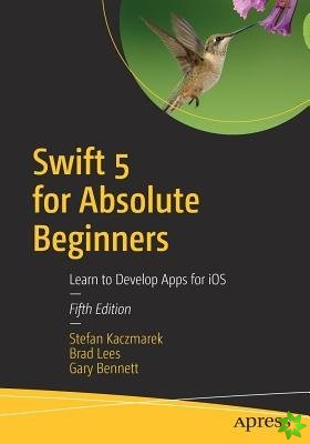 Swift 5 for Absolute Beginners