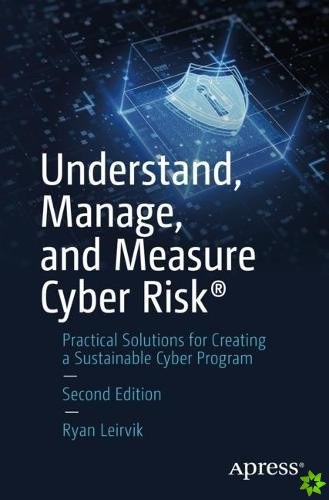 Understand, Manage, and Measure Cyber Risk