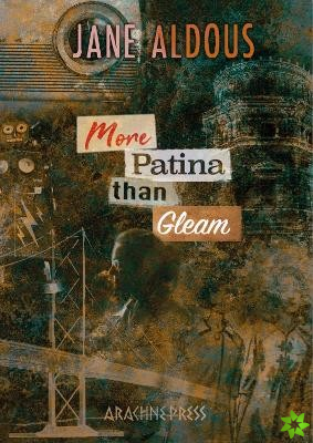 More Patina than Gleam