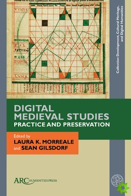 Digital Medieval StudiesPractice and Preservation