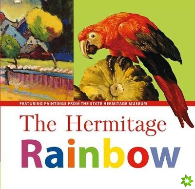 Hermitage Rainbow: Featuring Paintings from the State Hermitage Museum
