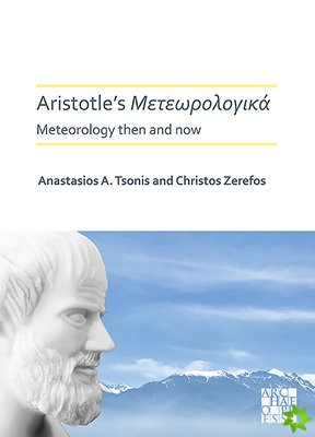 Aristotle's Meteorologica: Meteorology Then and Now