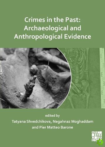 Crimes in the Past: Archaeological and Anthropological Evidence