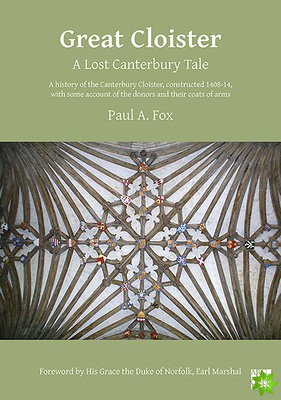 Great Cloister: A Lost Canterbury Tale