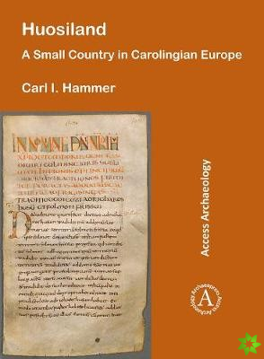Huosiland: A Small Country in Carolingian Europe