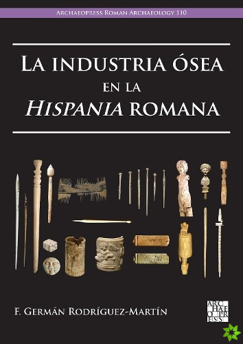 La Industria Osea En La Hispania Romana