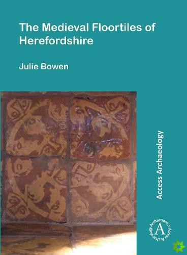 Medieval Floortiles of Herefordshire