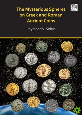 Mysterious Spheres on Greek and Roman Ancient Coins