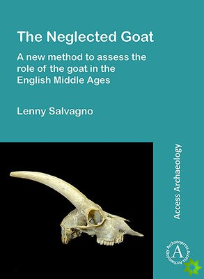 Neglected Goat: A New Method to Assess the Role of the Goat in the English Middle Ages