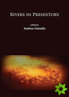Rivers in Prehistory