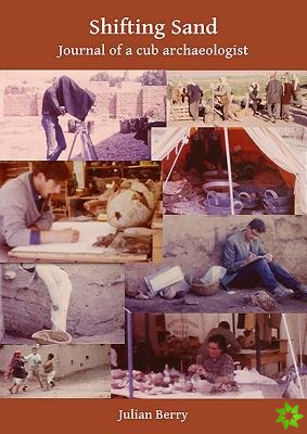 Shifting Sand: Journal of a cub archaeologist, Palestine 1964