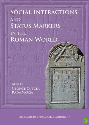 Social Interactions and Status Markers in the Roman World