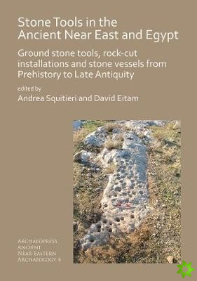 Stone Tools in the Ancient Near East and Egypt