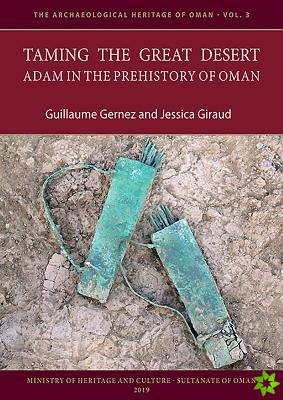 Taming the Great Desert: Adam in the Prehistory of Oman