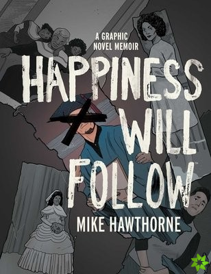 Happiness Will Follow
