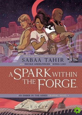 Spark Within the Forge: An Ember in the Ashes Graphic Novel