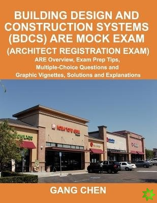 Building Design and Construction Systems (Bdcs) Are Mock Exam (Architect Registration Exam)