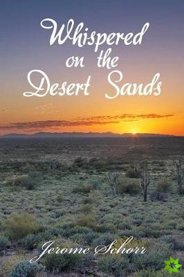 Whispered on the Desert Sands