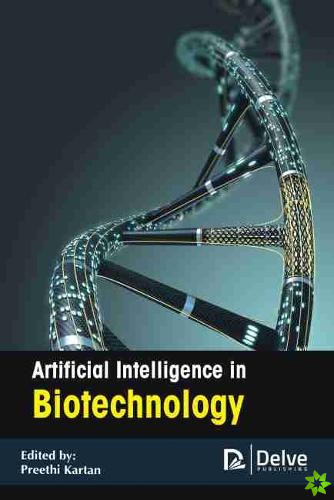 Artificial Intelligence in Biotechnology