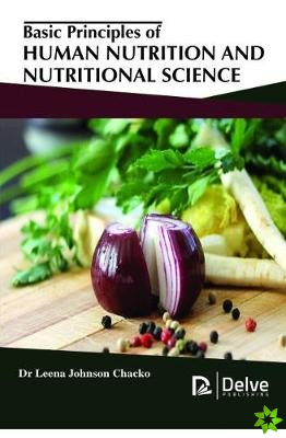 Basic Principles of Human Nutrition and Nutritional Science