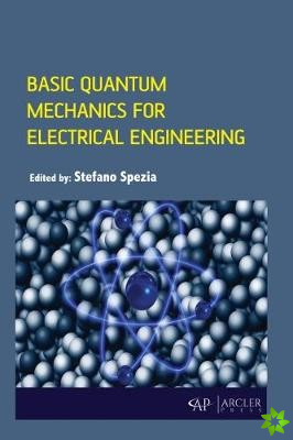 Basic Quantum Mechanics for Electrical Engineering