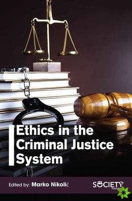 Ethics in the Criminal Justice System