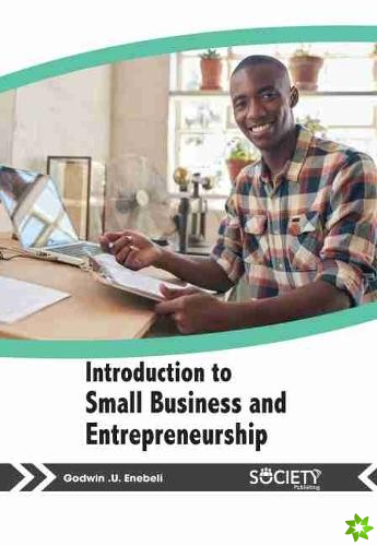 Introduction to Small Business and Entrepreneurship