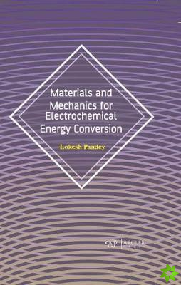 Materials and Mechanics for Electrochemical Energy Conversion