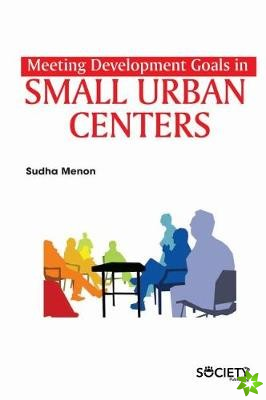 Meeting Development Goals in Small Urban Centers