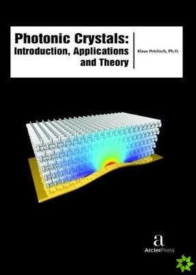 Photonic Crystals - Introduction, Theory and Applications