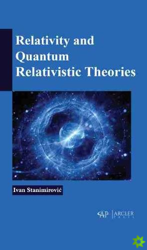 Relativity and Quantum Relativistic Theories
