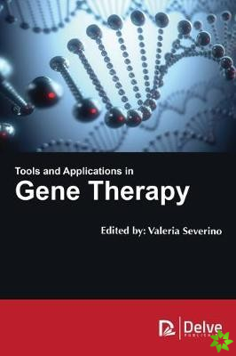 Tools and Applications in Gene Therapy