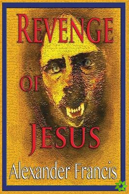 Revenge of Jesus