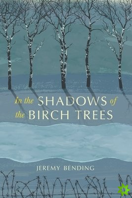 In the Shadows of the Birch Trees