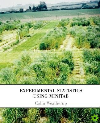 Experimental Statistics Using MINITAB