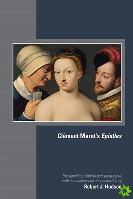 Clement Marot`s Epistles
