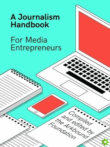 Journalism Handbook for Media Entrepreneurs