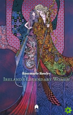 Ireland's Legendary Women