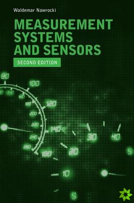 Measurement Systems and Sensors, Second Edition