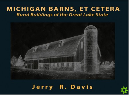 Michigan Barns, et Cetera