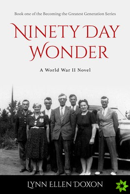 Ninety Day Wonder Volume 1
